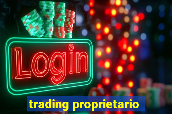 trading proprietario